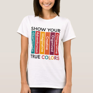 Show Your True Colors (Workplaces) T-Shirt