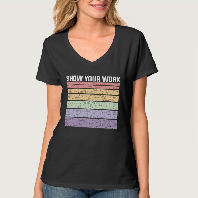 Show Your Work Retro Math Nerd T-Shirt (Front)