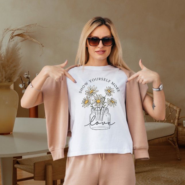 Show yourself more love  T-Shirt (Creator Uploaded)