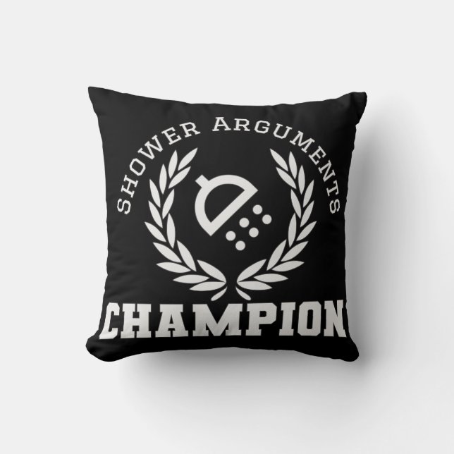 Shower Arguments Champion Throw Pillow (Front)