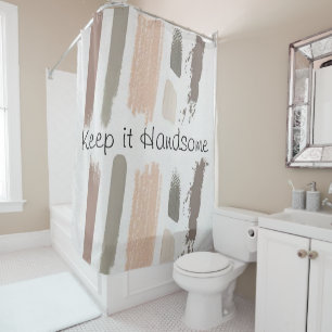 Shower Curtain Keep it Handsome