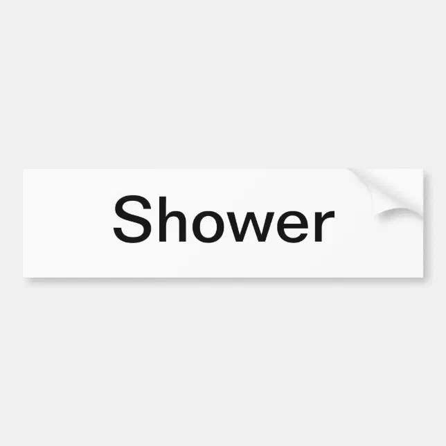 Sign Shower Sticker Shower Sign/ Bumper Sticker | Zazzle