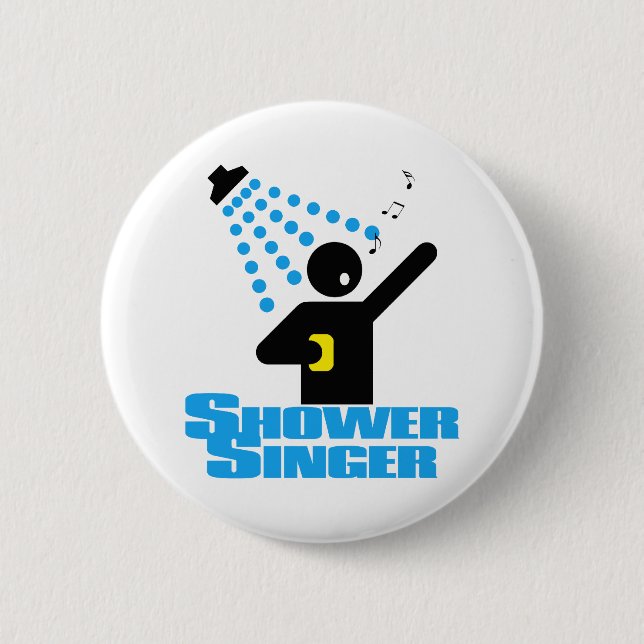 Shower Singer Pinback Button (Front)