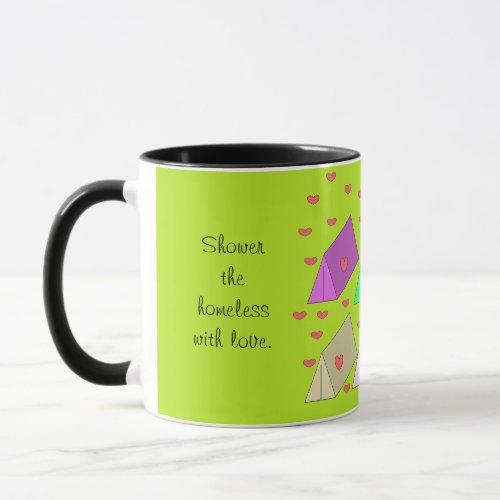 Shower the Homeless with Love Mug