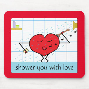 Shower You with Love: Mouse Pad