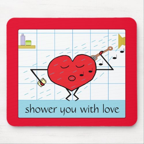 Shower You with Love Mouse Pad