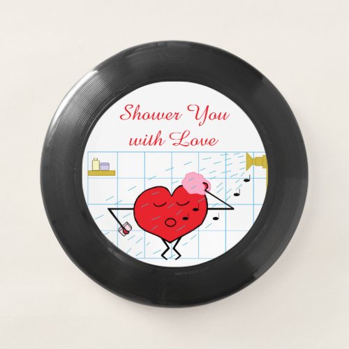Shower You with Love Wham_O Frisbee