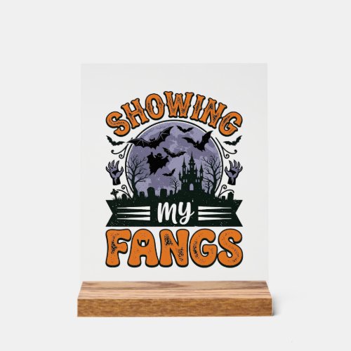 Showing My Fangs Vintage Halloween Vampire Shirt_1 Acrylic Sign
