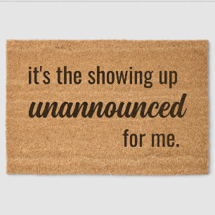 Showing Up Unannounced Sarcastic Coir Doormat Fiber Doormat