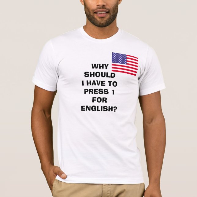 ShowProof, WHYSHOULD I HAVE TOPRES... - Customized T-Shirt (Front)