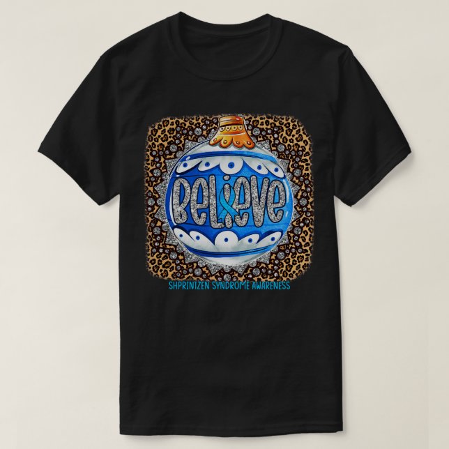 Shprintzen Syndrome Awareness Believe Ornament Leo T-Shirt (Design Front)