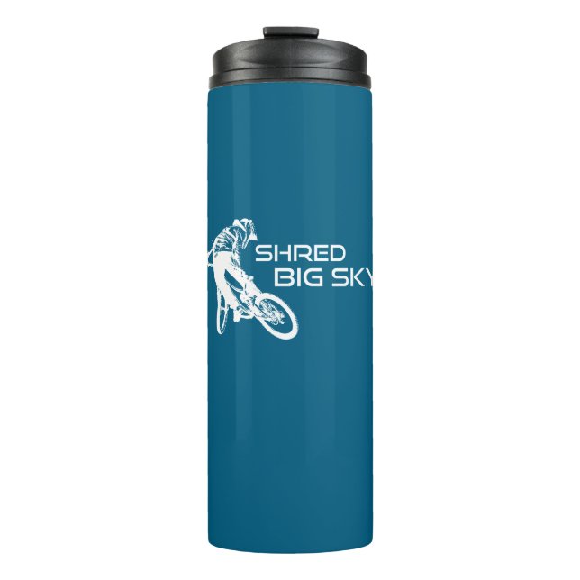 Shred Big Sky Montana Mountain Biking Thermal Tumbler (Front)
