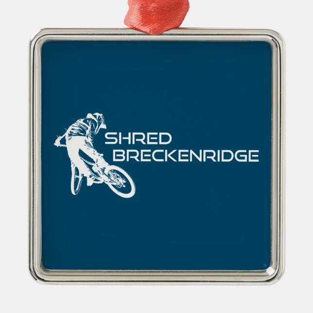 Shred Breckenridge Colorado Mountain Biking Metal Ornament (Front)