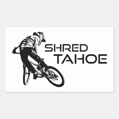 Shred Lake Tahoe Mountain Biking Rectangular Sticker