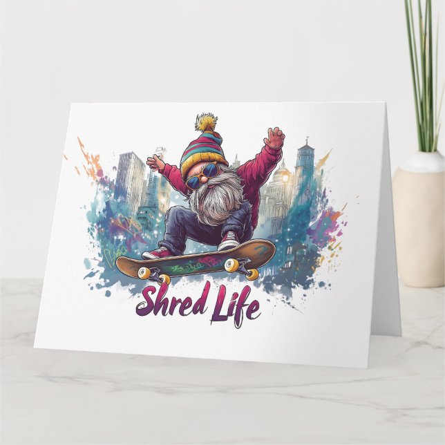 Shred Life - Cool Skateboarding Gnome  Card (Front)