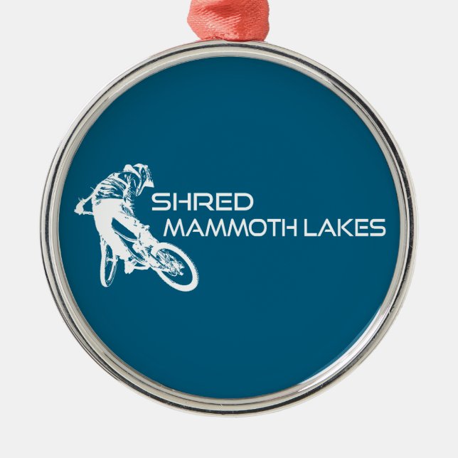 Shred Mammoth Lakes California Mountain Biking Metal Ornament (Front)