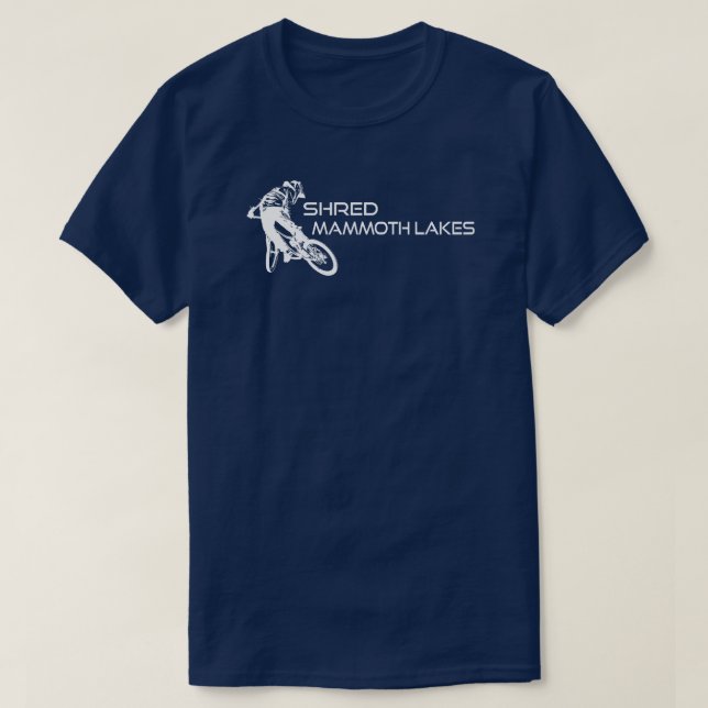 Shred Mammoth Lakes California Mountain Biking T-Shirt (Design Front)