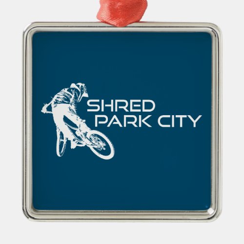 Shred Park City Utah Mountain Biking Metal Ornament