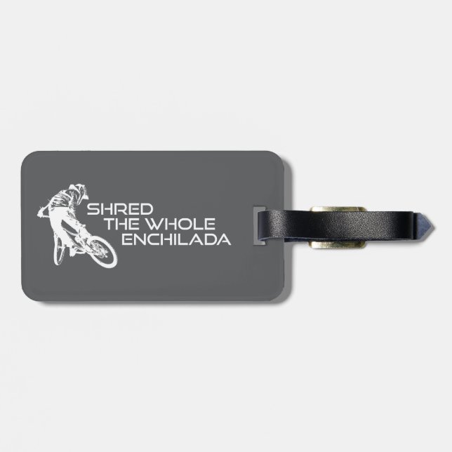 Shred The Whole Enchilada Moab Utah Luggage Tag (Back Horizontal)