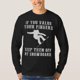 Shred with Humor - Keep Off My Snowboard Funny Tee