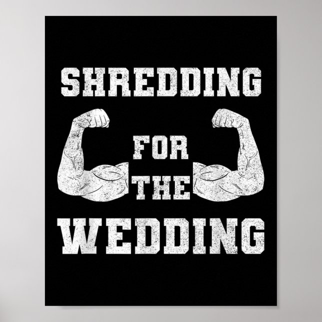 Shredding For The Wedding Workout Gym Fitness Love Poster (Front)