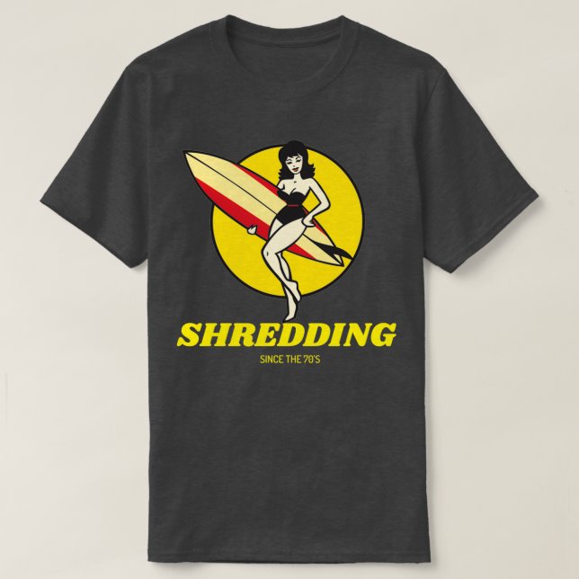 Shredding Since the 70s T-Shirt (Design Front)