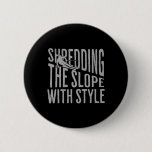 Shredding The Slope Skiing Shirt Funny Winter Spor Button