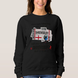 Shrewsbury Girl Shrewsbury Boarding Pass Shrewsb Sweatshirt