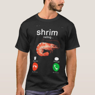 Shrim is calling meme funny shrimp and fish (fih) T-Shirt