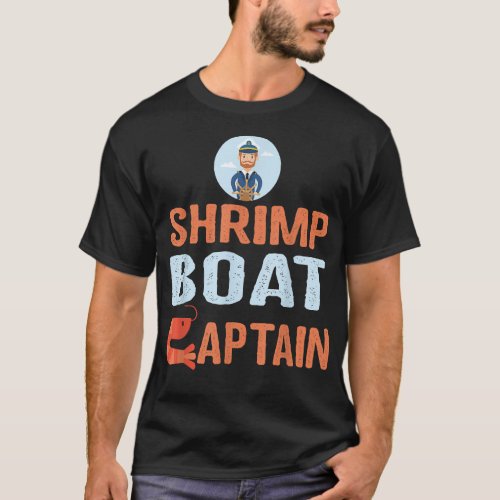Shrimp Boat Captain T_Shirt Funny Fishing Gift 