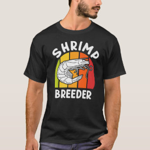 Shrimp Breeder Shrimp T-Shirt