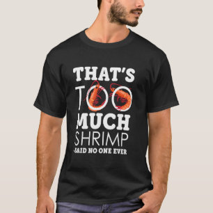 Shrimp Funny To Much Vintage Shellfish And Seafood T-Shirt