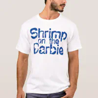 Shrimp on the barbie t online shirt