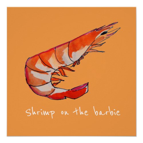 Shrimp on the barbie Prawn shrimp seafood art Poster