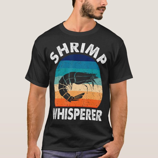 shrimp shrimp whisperer T-Shirt (Front)