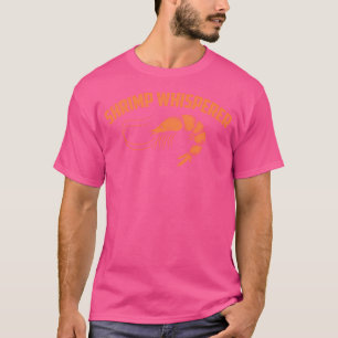 Shrimp Whisperer Cool Glam Shrimping T-Shirt