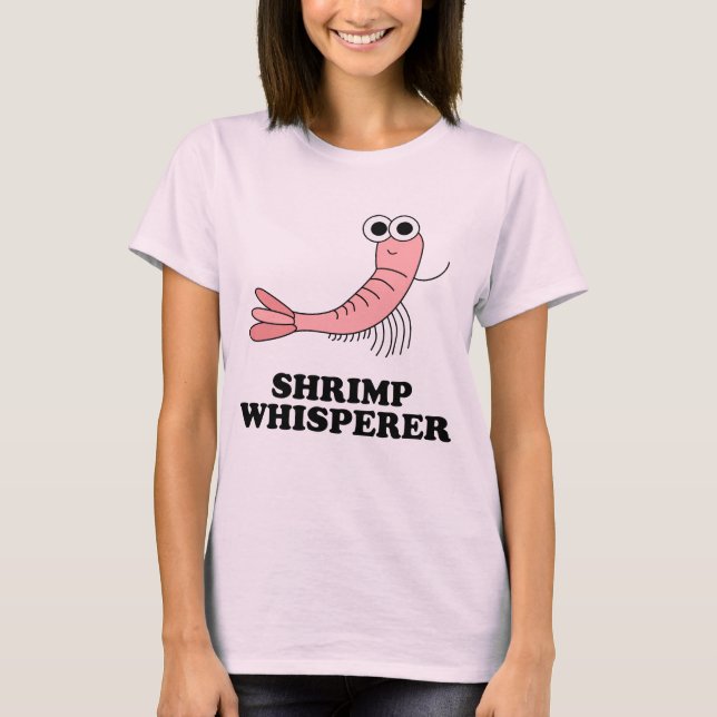 Shrimp Whisperer - Shrimp Lover Shirt (Front)