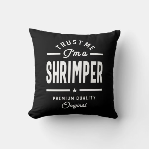 Shrimper Job Title Tee Gift Mens Womens Throw Pillow