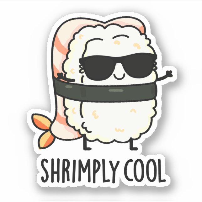Shrimply Cool Funny Shrimp Sushi Pun  Sticker (Front)