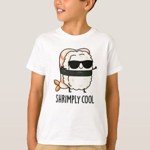 Shrimply Cool Funny Shrimp Sushi Pun T-Shirt