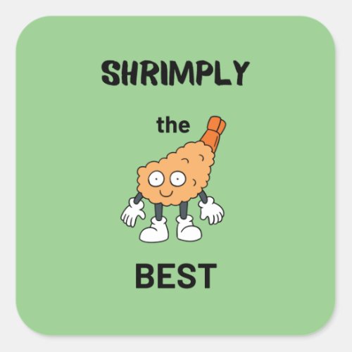 Shrimply the best Kawaii Sushi Square Sticker