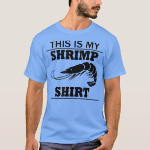 Shrimps and Seafood Lover Eating Prawns T-Shirt