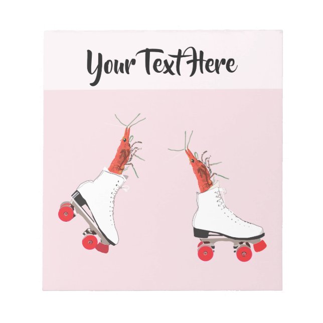 Shrimps, Roller Blades, Surreal Art  Notepad (Front)