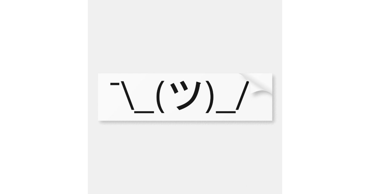 Shrug Emoticon Ã Japanese Kaomoji Bumper Sticker Zazzle Com It started as a face mark or a kaomoji in japanese. shrug emoticon ã japanese kaomoji bumper sticker zazzle com