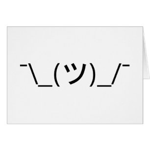 Shrug Emoticon ¯\_(ツ)_/¯ Japanese Kaomoji Card