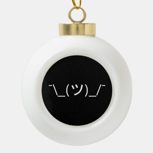 Shrug Emoticon _ツ_ Japanese Kaomoji Ceramic Ball Christmas Ornament