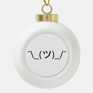 Shrug Emoticon ¯\_(ツ)_/¯ Japanese Kaomoji Ceramic Ball Christmas Ornament