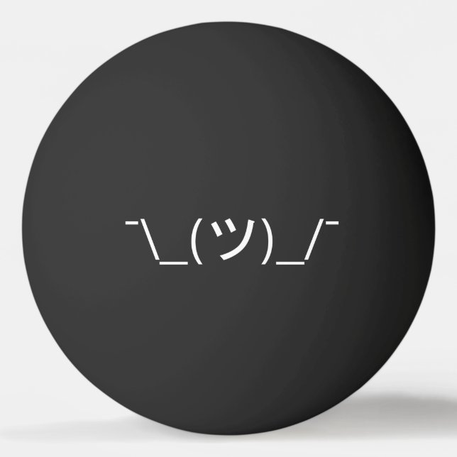 Shrug Emoticon ¯\_(ツ)_/¯ Japanese Kaomoji Ping Pon Pong Ball (Front)