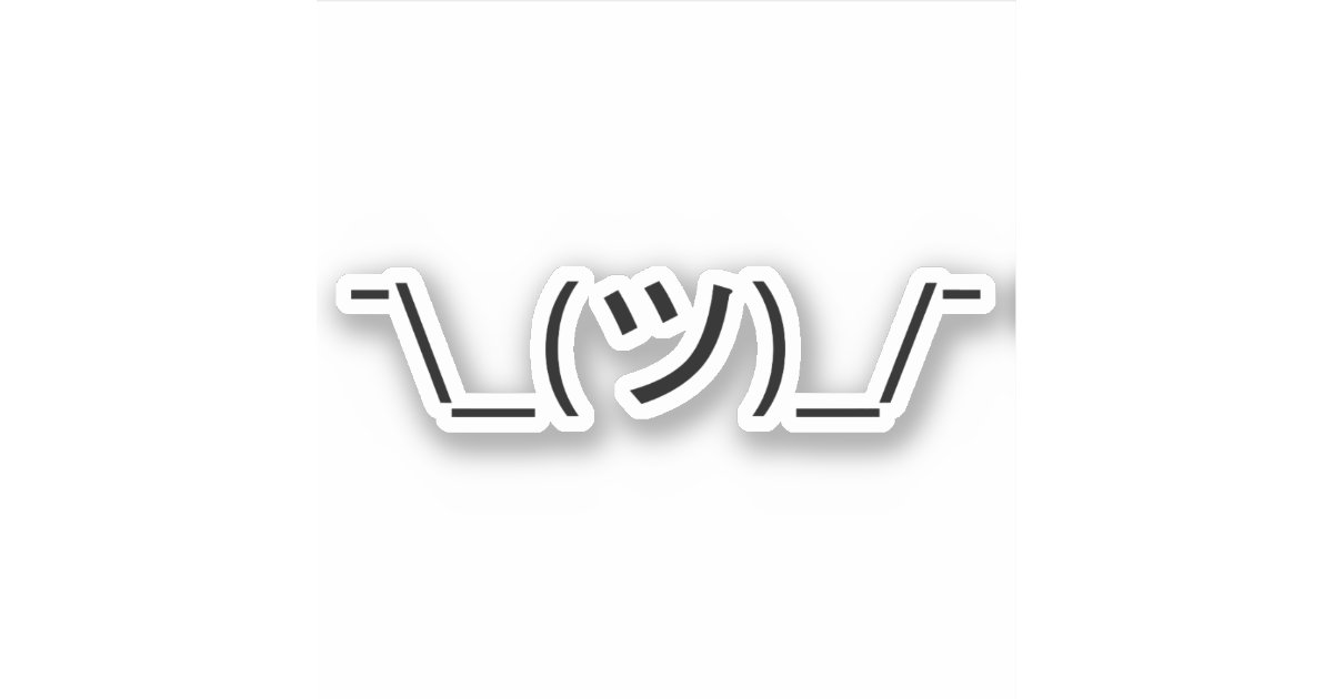 Shrug Emoticon ¯\_(ツ)_/¯ Japanese Kaomoji Sticker Zazzle