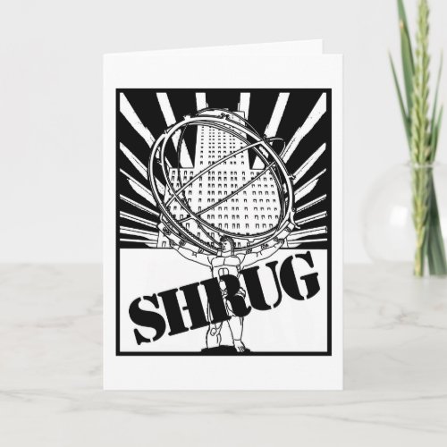 SHRUG Inspired by the Novel Atlas Shrugged Card
